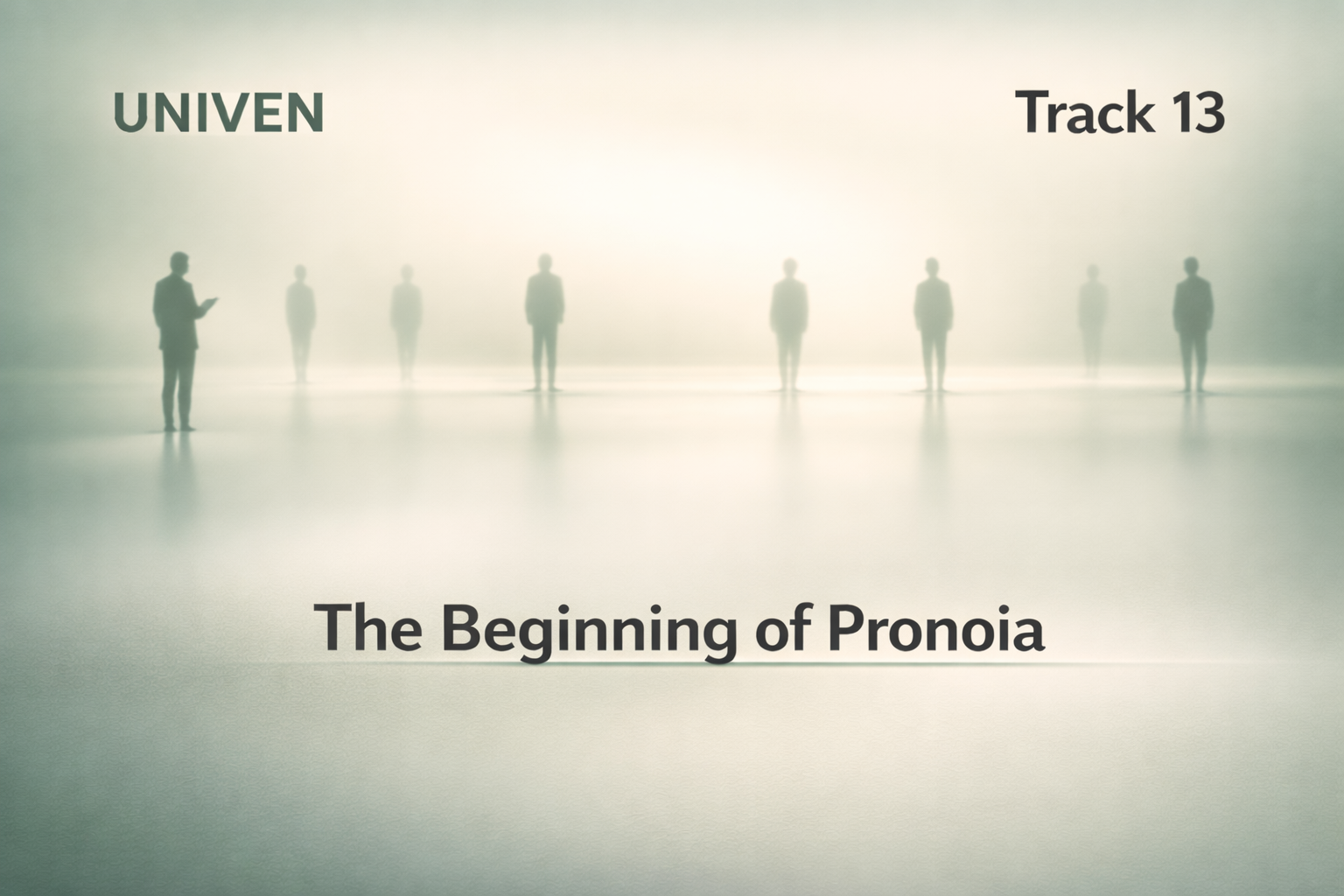 The Beginning of Pronoia